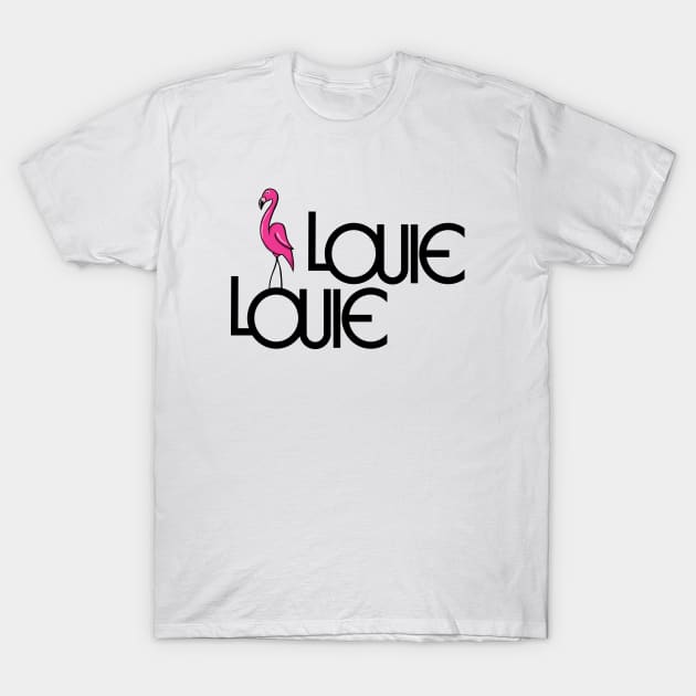 Louie Louie T-Shirt by Wright Art